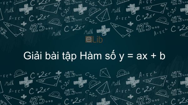 Giải bài tập SGK Toán 10 Bài 2: Hàm số y = ax + b