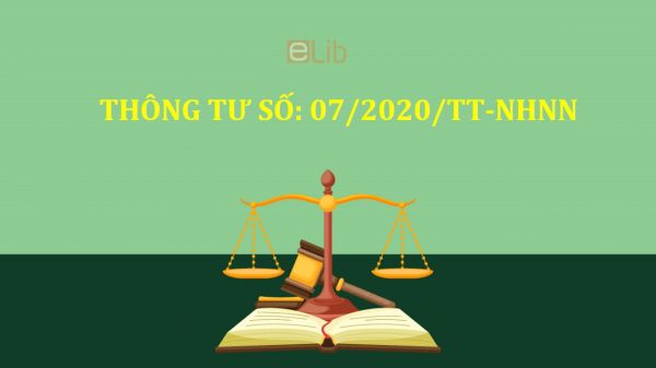 Thông tư 07/2020/TT-NHNN quy định hoạt động in, đúc tiền của ngân hàng nhà nước Việt Nam