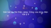 Giải bài tập SGK Vật lý 9Bài 13: Điện năng- Công của dòng điện