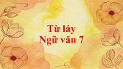 Từ láy Ngữ văn 7
