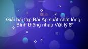 Giải bài tập SGK Vật lý 8 Bài 8: Áp suất chất lỏng- Bình thông nhau