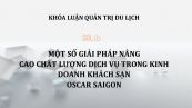 Luận văn: Một số giải pháp nâng cao chất lượng dịch vụ trong kinh doanh khách sạn OSCAR SAIGON