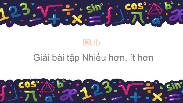 Giải bài tập SGK Toán 1 Bài: Nhiều hơn, ít hơn