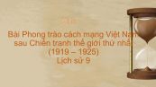 Lịch sử 9 Bài 15: Phong trào cách mạng Việt Nam sau Chiến tranh thế giới thứ nhất (1919 – 1925)
