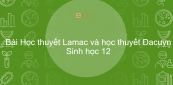 Sinh học 12 Bài 25: Học thuyết Lamac và học thuyết Đacuyn