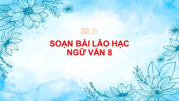 Soạn bài Lão Hạc đầy đủ