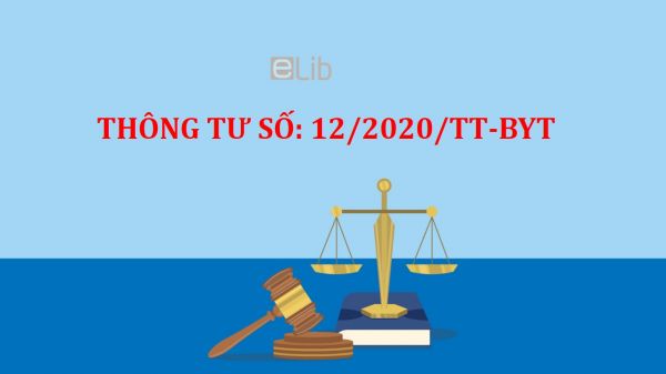 Thông tư 12/2020/TT-BYT sửa đổi, bổ sung một số điều của thông tư số 02/2018/TT-BYT
