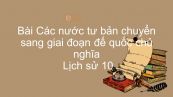 Lịch sử 10 Bài 34: Các nước tư bản chuyển sang giai đoạn đế quốc chủ nghĩa