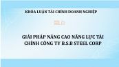 Nâng cao năng lực tài chính của Công ty B.S.B Steel Corp
