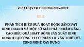 Phân tích hiệu quả hoạt động sản xuất kinh doanh và một số giải pháp nhằm nâng cao hiệu quả hoạt động sản xuất kinh doanh tại Công ty Cổ phần Tư vấn Thiết kế Công nghệ Xây dựng