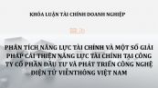 Phân tích năng lực tài chính và một số giải pháp cải thiện năng lực tài chính tại Công Ty Cổ Phần Đầu Tư và Phát Triển Công Nghệ Điện Tử Viễn Thông Việt Nam