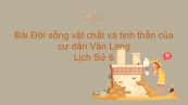 Lịch Sử 6 Bài 13: Đời sống vật chất và tinh thần của cư dân Văn Lang