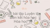 Giải bài tập SGK Hóa 10 Bài 16: Luyện tập Liên kết hóa học