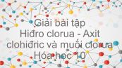 Giải bài tập SGK Hóa 10 Bài 23: Hiđro clorua - Axit clohiđric và muối clorua