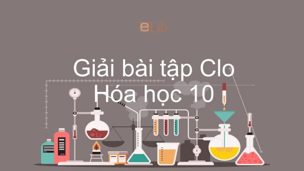 Giải bài tập SGK Hóa 10 Bài 22: Clo