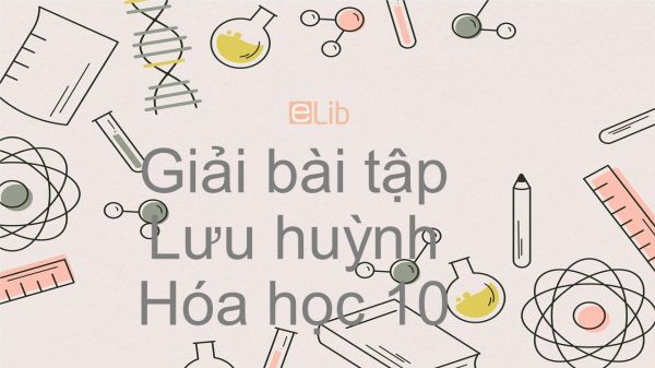 Giải bài tập SGK Hóa 10 Bài 30: Lưu huỳnh