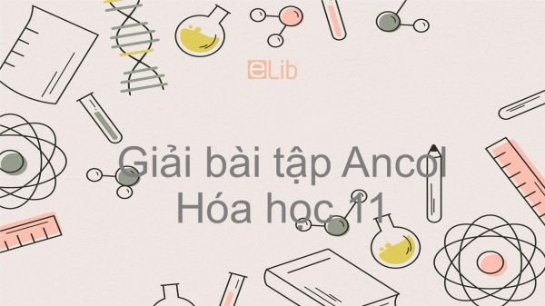 Giải bài tập SGK Hóa 11 Bài 40: Ancol