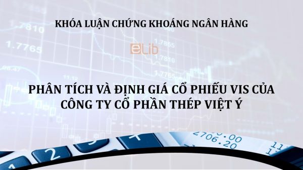 Phân tích và định giá cổ phiếu vis của công ty Cổ Phần Thép Việt Ý