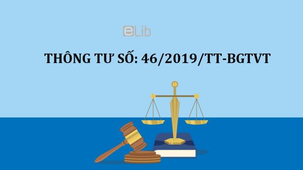 Thông tư 46/2019/TT-BGTVT sửa đổi, bổ sung một số điều của thông tư số 25/2019/TT-BGTVT