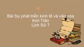 Lịch Sử 7 Bài 15: Sự phát triển kinh tế và văn hóa thời Trần