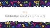 Giải bài tập SGK Toán 9 Bài 1: Hàm số y = ax^2 (a ≠ 0)