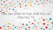 Giải bài tập SGK Hóa 9 Bài 35: Cấu tạo phân tử hợp chất hữu cơ
