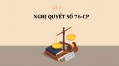 Nghị quyết 76-CP về hướng dẫn thi hành và xây dựng pháp luật thống nhất cho cả nước