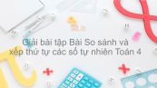Giải bài tập SGK Toán 4 Bài: So sánh và xếp thứ tự các số tự nhiên