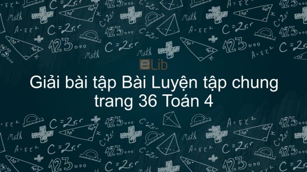 Giải bài tập SGK Toán 4 Bài: Luyện tập chung