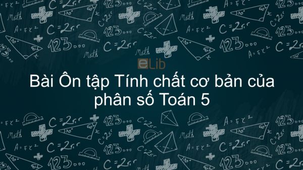 Toán 5 Chương 1 Bài: Ôn tập Khái niệm về phân số