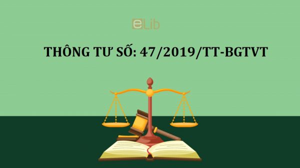 Thông tư 47/2019/TT-BGTVTvề thực hiện hiệp định vận tải đường bộ