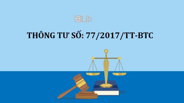 Thông tư số 77/2017/TT-BTC về ngân sách nhà nước và hoạt động nghiệp vụ kho bạc nhà nước