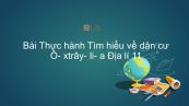 Địa lí 11 Bài 12: Thực hành: Tìm hiểu về dân cư Ô- Xtrây- li- a