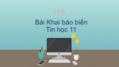 Tin học 11 Bài 5: Khai báo biến