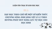 Luận văn ThS: Dạy học theo chủ đề một số kiến thức chương Sóng ánh sáng Vật lí 12 theo hướng phát huy năng lực tự học cho học sinh