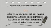 Luận văn: Kiểm toán xác định giá trị doanh nghiệp nhà nước để cổ phần hoá tại công ty Tư vấn Tài chính Kế toán và Kiểm toán – AASC