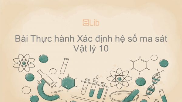 Lý 10 Bài 16: Thực hành: Xác định hệ số ma sát