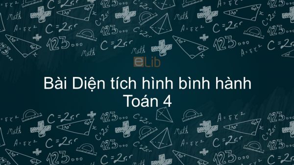 Toán 4 Chương 3 Bài: Diện tích hình bình hành