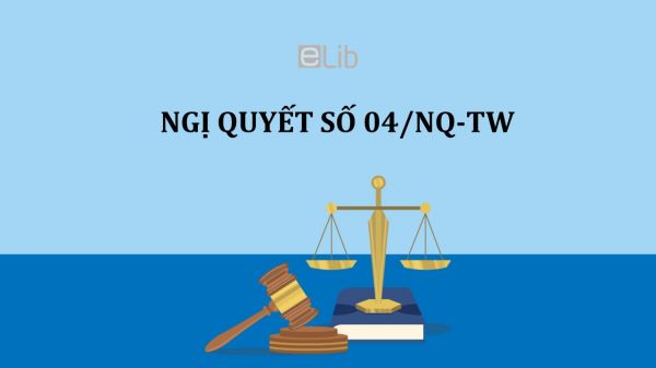 Nghị quyết 04/NQ-TW về tăng cường công tác phòng, chống tham nhũng, lãng phí