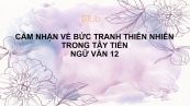 Cảm nhận vẻ đẹp bức tranh thiên nhiên trong bài thơ Tây Tiến của Quang Dũng