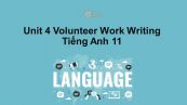 Unit 4 lớp 11: Volunteer Work-Writing