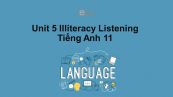 Unit 5 lớp 11: Illiteracy-Listening