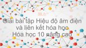 Giải bài tập SGK Hóa 10 Nâng cao Bài 21: Hiệu độ âm điện và liên kết hóa học