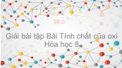 Giải bài tập SGK Hóa 8 Bài 24: Tính chất của oxi