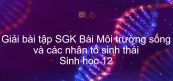 Giải bài tập SGK Sinh học 12 Bài 35: Môi trường sống và các nhân tố sinh thái