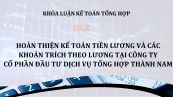 Luận văn: Hoàn thiện kế toán lương và các khoản trích theo lương và các khoản trích theo lương tại công ty cổ phần đầu tư dịch vụ tổng hợp thành nam