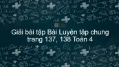 Giải bài tập SGK Toán 4 Bài:  Luyện tập chung trang 137, 138