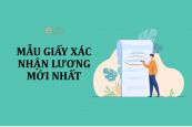 Mẫu giấy xác nhận lương mới nhất