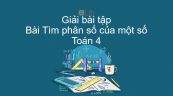 Giải bài tập SGK Toán 4 Bài: Tìm phân số của một số