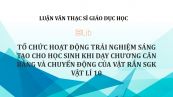 Luận văn ThS: Tổ chức hoạt động trải nghiệm sáng tạo cho học sinh khi dạy chương Cân bằng và chuyển động của vật rắn SGK Vật lí 10